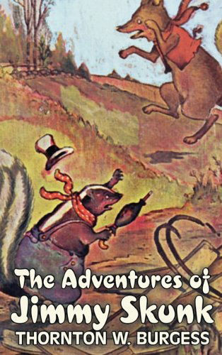 Cover for Thornton W. Burgess · The Adventures of Jimmy Skunk (Hardcover bog) (2011)