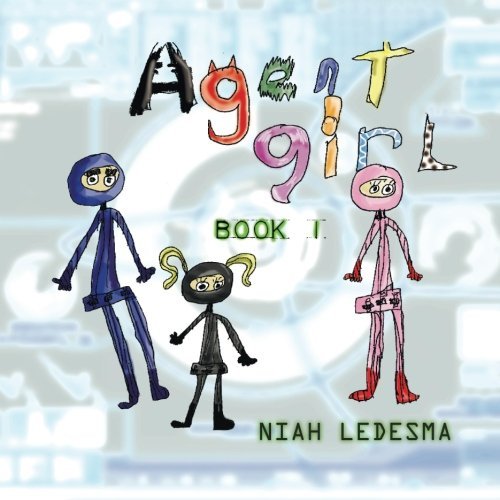 Cover for Niah Ledesma · Agent Girl: Book 1 (Paperback Book) (2011)