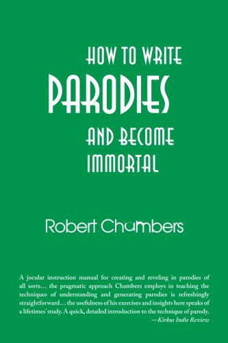 Cover for Robert Chambers · How to Write Parodies and Become Immortal (Paperback Book) (2012)