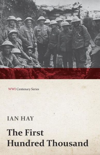 Cover for Ian Hay · The First Hundred Thousand (Paperback Book) (2016)