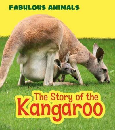 Cover for Anita Ganeri · The Story of the Kangaroo (N/A) (2017)