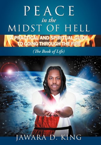 Cover for Jawara D. King · Peace in the Midst of Hell: a Practical and Spiritual Guide to Going Through the Fire (The Book of Life) (Hardcover Book) (2012)