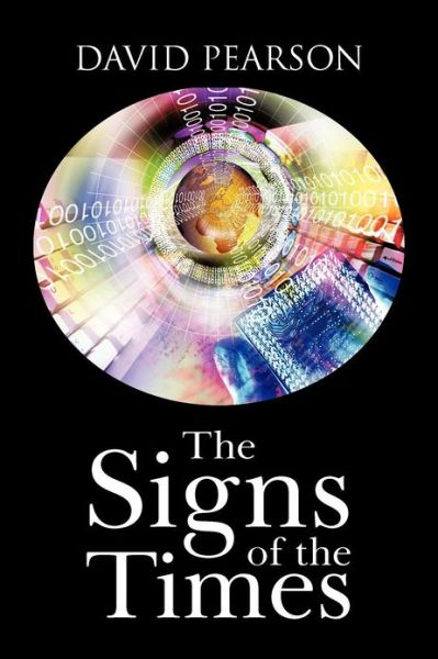 The Signs of the Times - David Pearson - Books - AuthorHouseUK - 9781477247600 - January 2, 2013