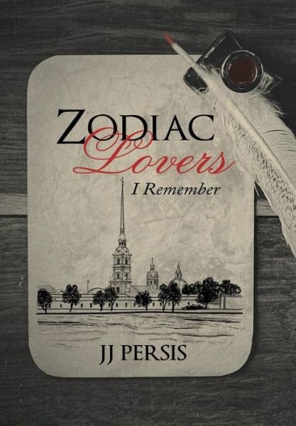 Cover for Jj Persis · Zodiac Lovers: I Remember (Inbunden Bok) (2014)