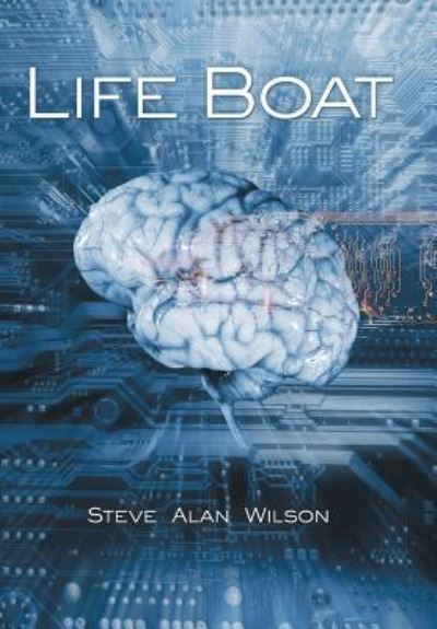Cover for Steve Alan Wilson · Life Boat (Hardcover Book) (2018)
