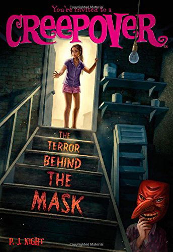 Cover for P.j. Night · The Terror Behind the Mask (You're Invited to a Creepover) (Paperback Book) (2014)