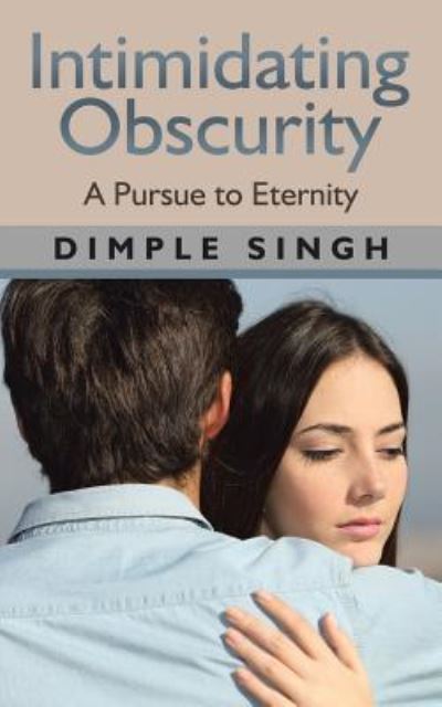 Cover for Dimple Singh · Intimidating Obscurity (Paperback Book) (2016)