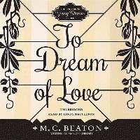 Cover for M C Beaton · To Dream of Love (CD) (2015)