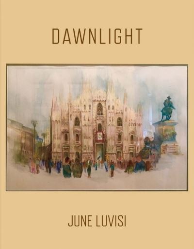 Cover for June Luvisi · Dawnlight (Hardcover Book) (2016)