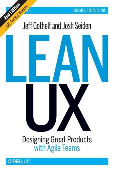 Cover for Jeff Gothelf · Lean UX, 2e (Hardcover Book) [2 Revised edition] (2016)