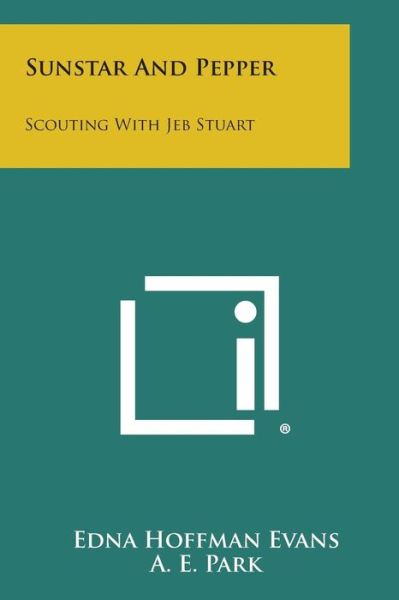 Cover for Edna Hoffman Evans · Sunstar and Pepper: Scouting with Jeb Stuart (Paperback Book) (2013)