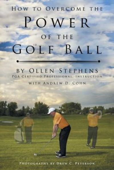 Cover for Ollen Stephens · How to Overcome the Power of the Golf Ball (Taschenbuch) (2014)