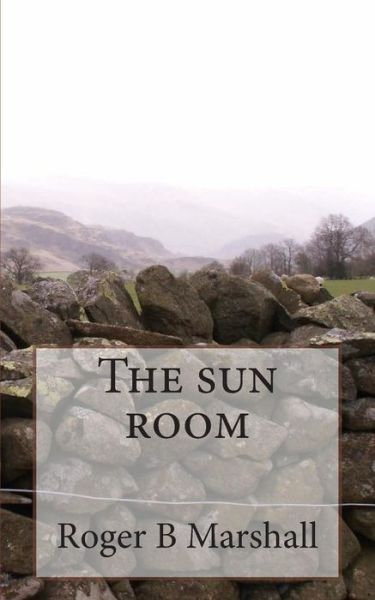 Cover for Roger B Marshall · The Sun Room (Paperback Book) (2014)