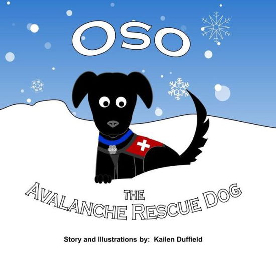 Cover for Kailen Duffield · Oso the Avalanche Rescue Dog (Taschenbuch) (2014)