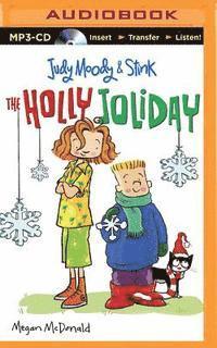 Cover for Megan Mcdonald · Judy Moody &amp; Stink: the Holly Joliday (MP3-CD) (2015)