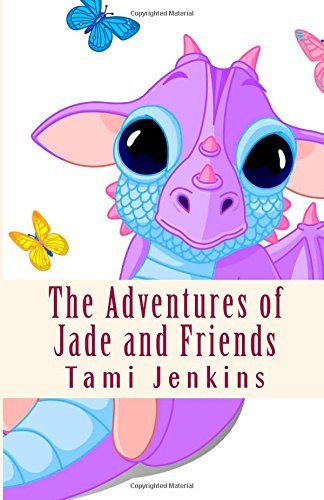 The Adventures of Jade and Friends: Jade Visits the Circus - Tami Jenkins - Livros - CreateSpace Independent Publishing Platf - 9781502367600 - 21 de setembro de 2014