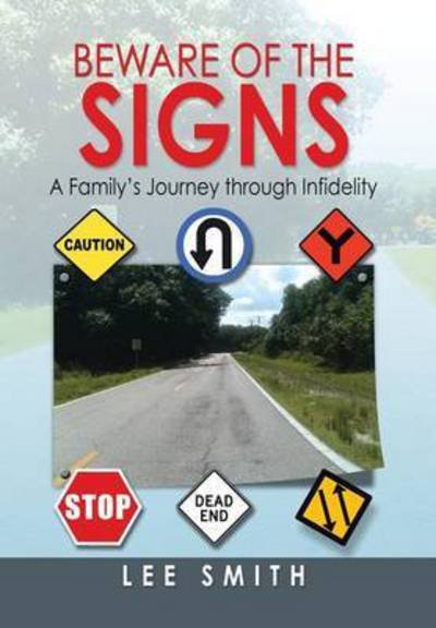 Cover for Lee Smith · Beware of the Signs: a Family's Journey (Hardcover bog) (2015)