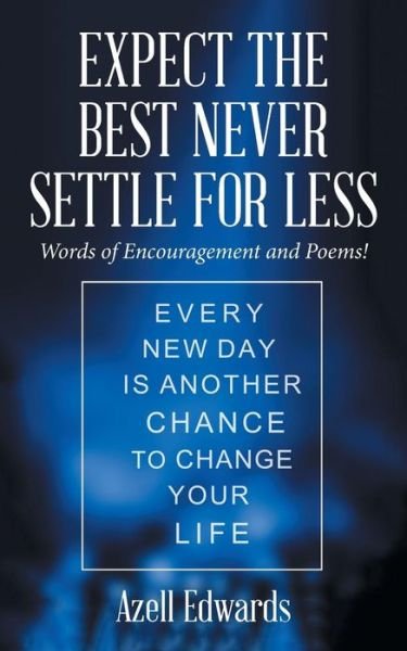 Cover for Azell Edwards · Expect the Best Never Settle for Less (Pocketbok) (2016)