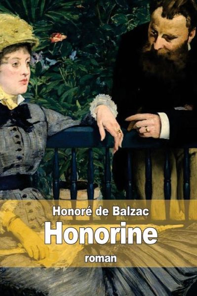 Honorine - Honore De Balzac - Books - Createspace - 9781505663600 - December 21, 2014