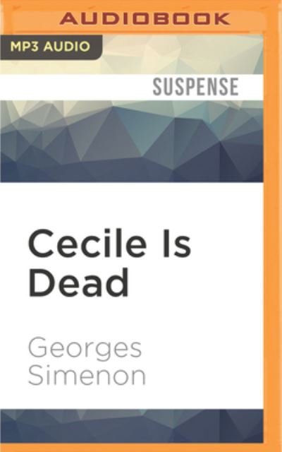 Cecile is Dead - Gareth Armstrong - Musik - Audible Studios on Brilliance - 9781511392600 - 10. Januar 2017