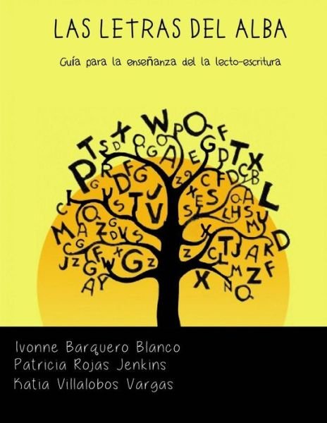Cover for Lic Katia Villalobos · Las Letras De Alba: Guia Para La Lecto-escritura (Paperback Book) (2015)