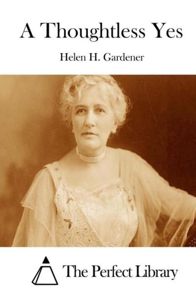 Cover for Helen H Gardener · A Thoughtless Yes (Paperback Book) (2015)
