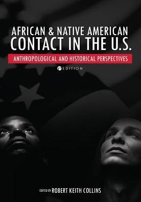Cover for African &amp; Native American Contact in the U.S.: Anthropological and Historical Perspectives (Paperback Book) (2017)