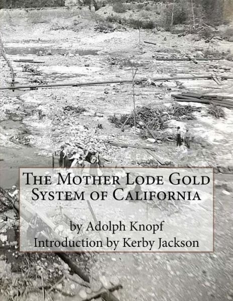 Cover for Adolph Knopf · The Mother Lode Gold System of California (Paperback Bog) (2015)
