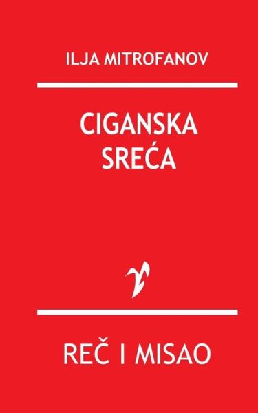 Cover for Ilja Mitrofanov · Ciganska Sreca (Paperback Book) (2015)