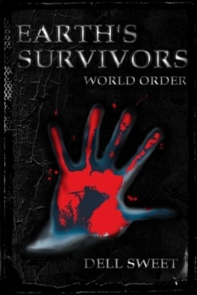 Cover for Dell Sweet · Earth's Survivors (Paperback Book) (2017)