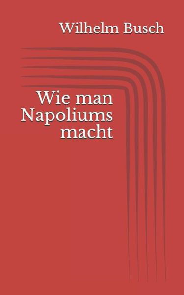Cover for Wilhelm Busch · Wie man Napoliums macht (Paperback Book) (2017)
