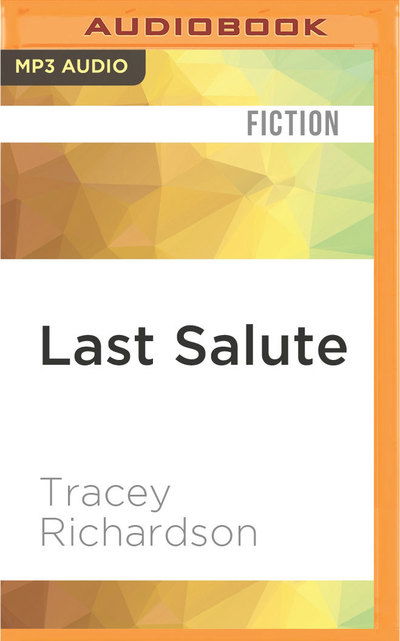 Cover for Tracey Richardson · Last Salute (Płyta CD z plikami MP3) (2016)