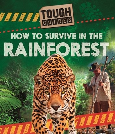 Cover for Angela Royston · Tough Guides: How to Survive in the Rainforest - Tough Guides (Hardcover Book) (2018)