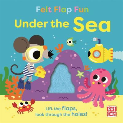 Cover for Pat-a-Cake · Felt Flap Fun: Under the Sea: Board book with felt flaps - Felt Flap Fun (Board book) (2022)
