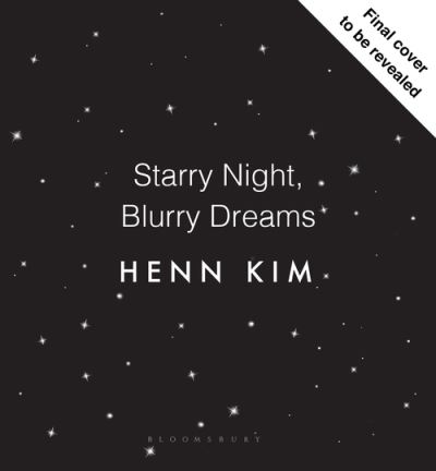 Cover for Henn Kim · Starry Night, Blurry Dreams: Visual poetry from the iconic Sally Rooney illustrator (Hardcover Book) (2021)