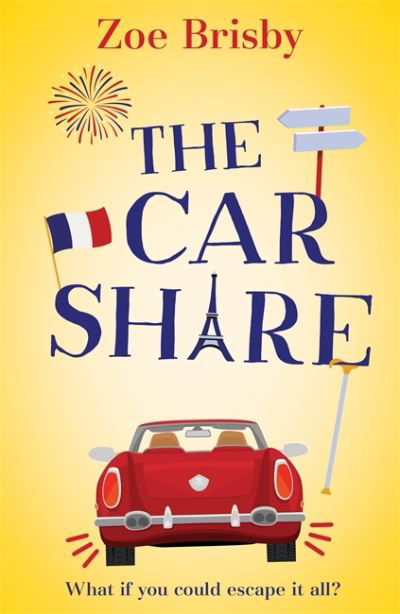 Cover for Zoe Brisby · The Car Share: An absolutely IRRESISTIBLE feel-good novel about second chances (Taschenbuch) (2021)