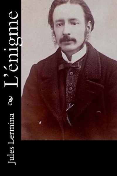 Cover for Jules Lermina · L'enigme (Paperback Book) (2016)