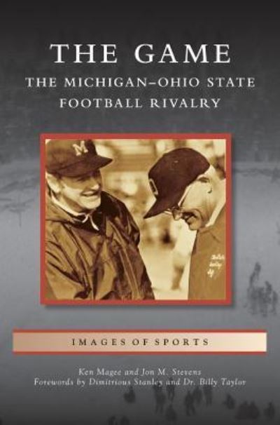 Cover for Ken Magee · Game: The Michigan-Ohio State Football Rivalry (Hardcover Book) (2015)