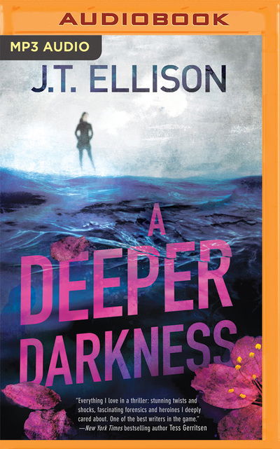 Deeper Darkness, A - J.T. Ellison - Ljudbok - Brilliance Audio - 9781536618600 - 1 november 2016