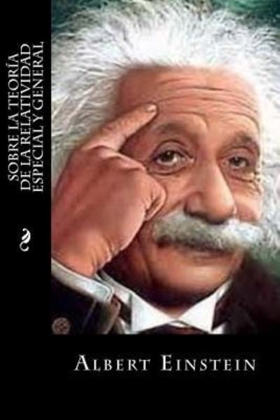 Cover for Albert Einstein · Sobre la Teoria de la Relatividad Especial y General (Paperback Bog) (2016)