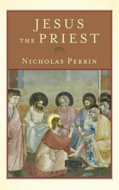 Cover for Nicholas Perrin · Jesus the Priest (Gebundenes Buch) (2019)