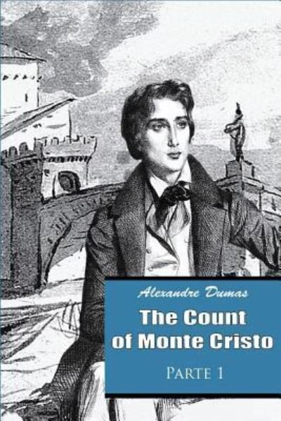 Cover for Alexandre Dumas · The Count of Monte Cristo Parte 1 (Paperback Bog) (2016)
