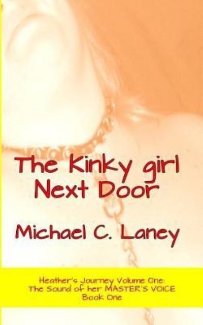 Michael C Laney · The Kinky girl Next Door (Paperback Book) (2017)