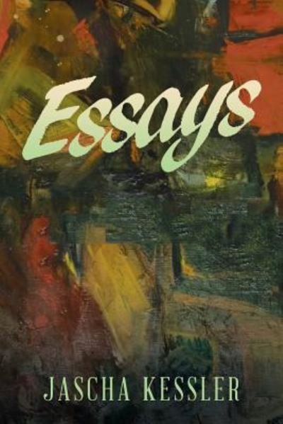 Cover for Jascha Kessler · Essays (Paperback Bog) (2018)