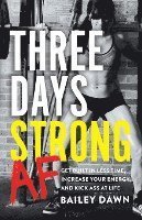 Cover for Bailey Dawn · Three Days Strong AF (Bog) (2023)