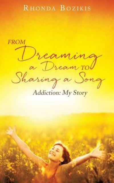 Cover for Rhonda Bozikis · From Dreaming a Dream to Sharing a Song (Pocketbok) (2017)