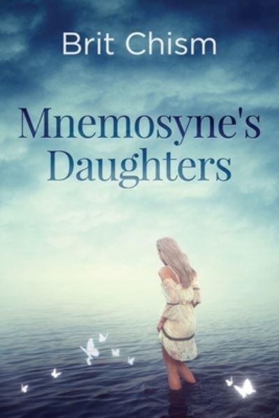 Cover for Brit Chism · Mnemosyne's Daughters (Paperback Book) (2017)