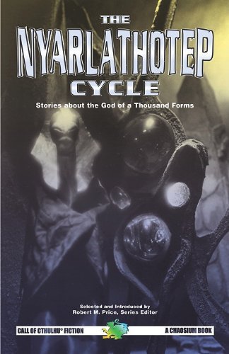Cover for Robert M. Price · The Nyarlathotep Cycle (Paperback Book) [Third Printing edition] (1997)
