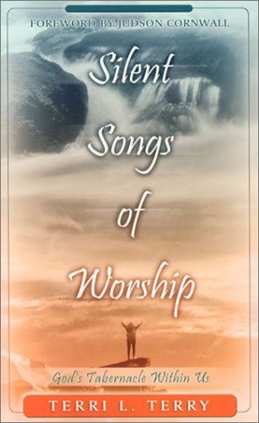 Cover for Terri L. Terry · Silent Songs of Worship: God's Tabernacle Within Us (Paperback Book) (2017)