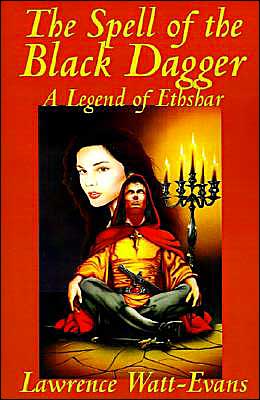 Cover for Lawrence Watt-evans · The Spell of the Black Dagger (Paperback Book) (2001)